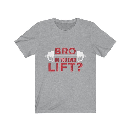 Load image into Gallery viewer, Bro Do You Even Lift? Gym T-Shirt
