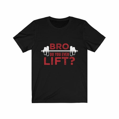 Load image into Gallery viewer, Bro Do You Even Lift? Gym T-Shirt
